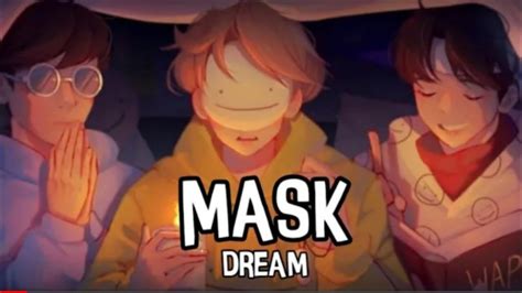 dream the mask lyrics|More.